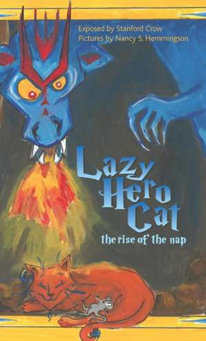 Lazy Hero Cat de Stanford Crow