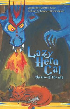 Lazy Hero Cat de Stanford Crow