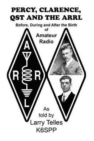 Percy, Clarence, Qst and the Arrl de Larry Telles