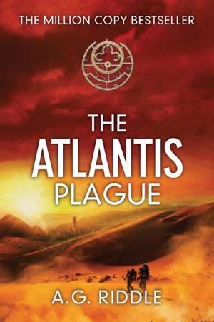 The Atlantis Plague de A. G. Riddle