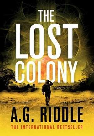 The Lost Colony de A. G. Riddle