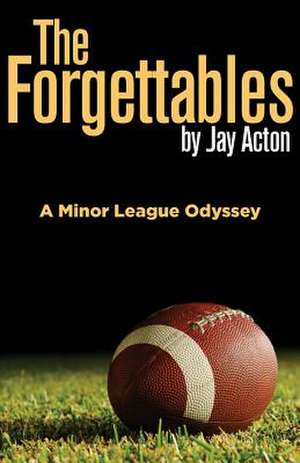 The Forgettables de Jay Acton