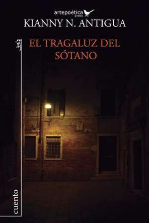 El Tragaluz del Sotano