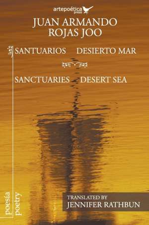 Santuarios desierto mar / Sanctuaries Desert Sea de Juan Armando Rojas Joo