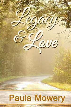 Legacy and Love