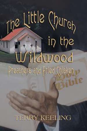 The Little Church in the Wildwood de Terry Keeling