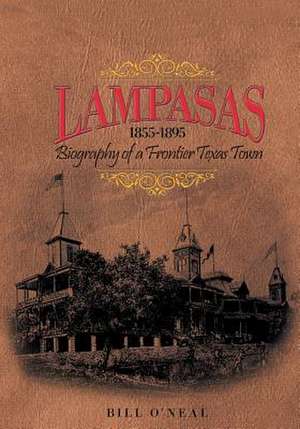 Lampasas 1855-1895 de Bill O'Neal