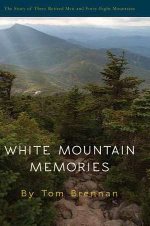 White Mountain Memories de Tom Brennan