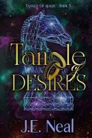 Tangle of Desires de J. E. Neal