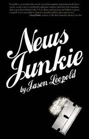 News Junkie de Jason Leopold