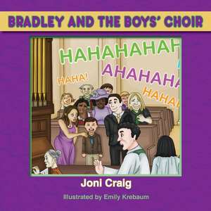 Bradley and the Boys' Choir de Joni Craig