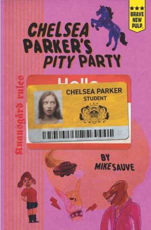 Chelsea Parker's Pity Party de Mike Sauve