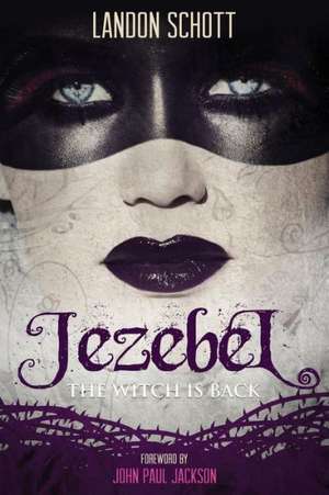 Jezebel: The Witch Is Back de Landon Schott