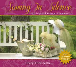 Sowing in Silence de Cheryl Hicks Settle