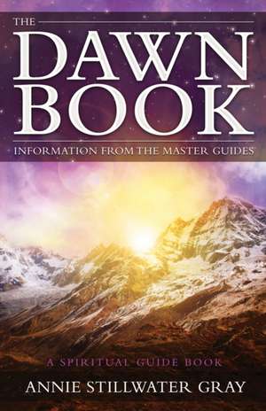 Dawn Book de Annie Stillwater Gray