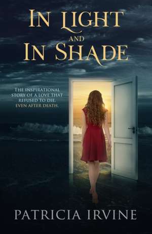 In Light and in Shade de Patricia Irvine