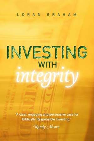 Investing with Integrity de Loran Graham