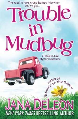 Trouble in Mudbug de Jana DeLeon