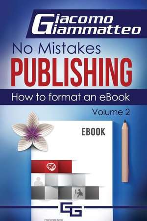 How to Format an eBook de Giacomo Giammatteo