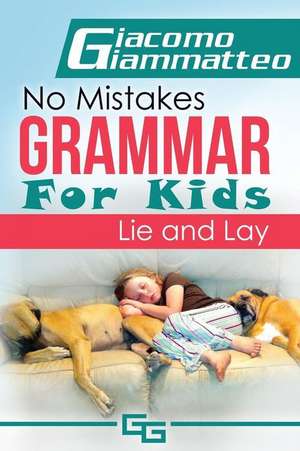 No Mistakes Grammar for Kids, Volume II de Giacomo Giammatteo