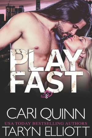 Play Fast: Rockstar Romantic Suspense de Taryn Elliott