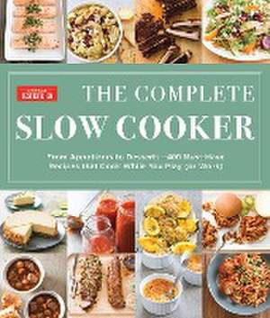 The Complete Slow Cooker de America's Test Kitchen