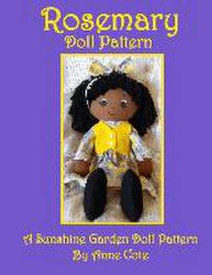 Rosemary: A Sunshine Garden Doll Pattern de Anne Cote