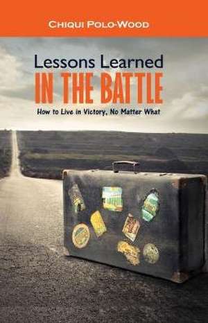 Lessons Learned in the Battle