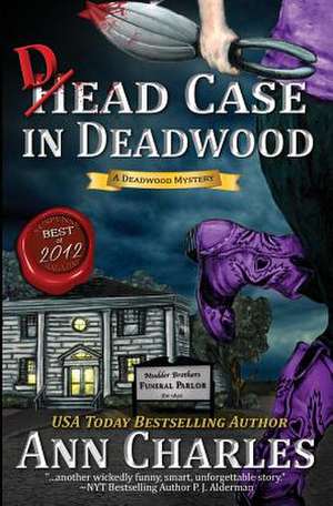 Dead Case in Deadwood de Ann Charles