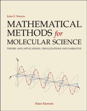 Mathematical Methods for Molecular Science de John E Straub