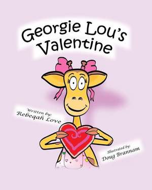 Georgie Lou's Valentine de Rebeqah C. Love