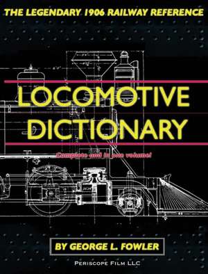 Locomotive Dictionary de George L. Fowler