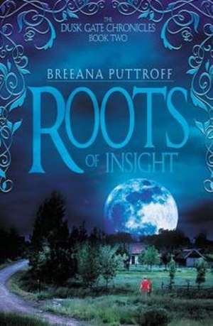 Roots of Insight de Breeana Puttroff