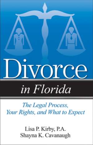 Divorce in Florida de Shayna K Cavanaugh