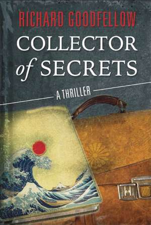 Collector of Secrets de Richard Goodfellow