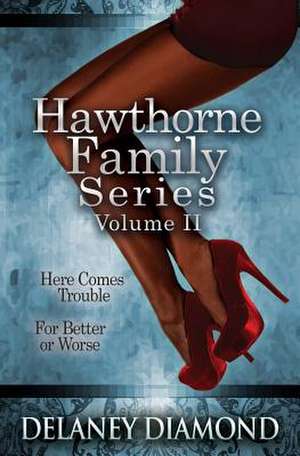 Hawthorne Family Series Volume II de Delaney Diamond