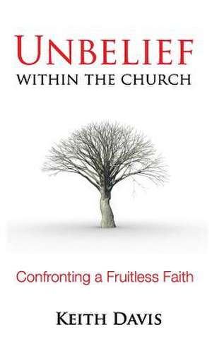 Unbelief Within the Church de Keith Davis