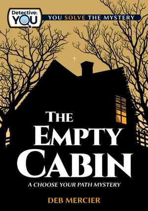 The Empty Cabin de Deb Mercier