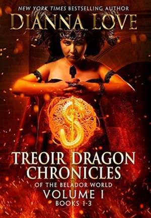 Treoir Dragon Chronicles of the Belador¿ World de Dianna Love