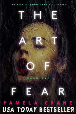 The Art of Fear de Pamela Crane