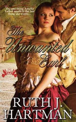 The Unwanted Earl de Ruth J. Hartman