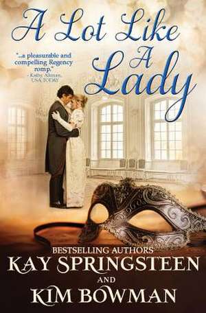 A Lot Like a Lady: Deserter's Redemption de Kim Bowman