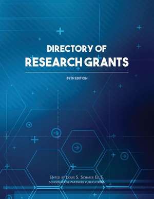 Directory of Research Grants de Ed S. Louis S. Schafer