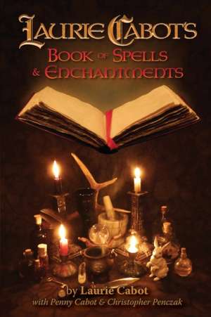 Laurie Cabot's Book of Spells & Enchantments de Laurie Cabot