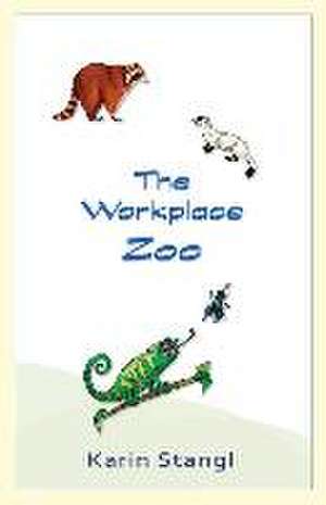 The Workplace Zoo de Karin Stangl