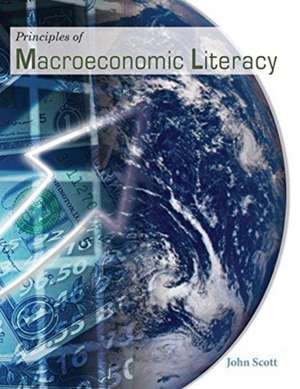 Principles of Macroeconomic Literacy de John Scott