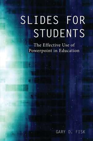 Slides for Students de Gary D. Fisk