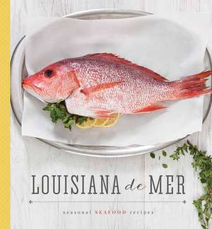 Louisiana de Mer: Seasonal Seafood Recipes de Schumacher