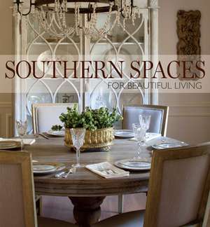 Southern Spaces: For Beautiful Living de Kathleen Whaley