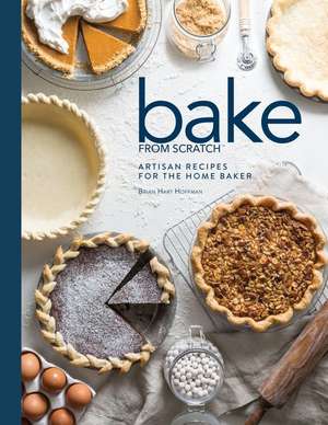 Bake from Scratch (Vol 2): Artisan Recipes for the Home Baker de Brian Hart Hoffman